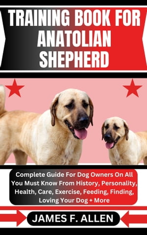 TRAINING BOOK FOR ANATOLIAN SHEPHERD