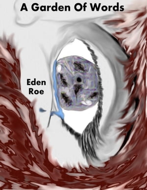 A Garden of Words【電子書籍】[ Eden Roe ]