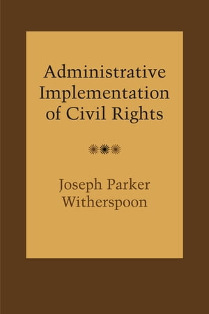 Administrative Implementation of Civil Rights