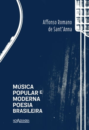 Música popular e moderna poesia brasileira