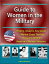Guide to Women in the Military: History, Analysis, Key Issues, Marine Corps Testing, Navy and Women, America's Women Veterans
