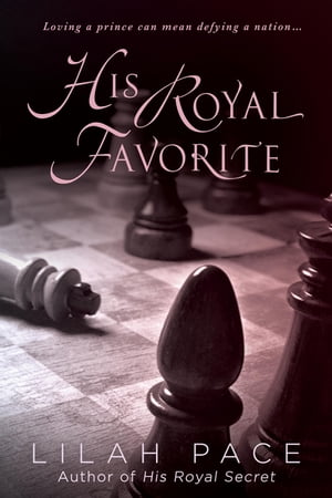 His Royal FavoriteŻҽҡ[ Lilah Pace ]