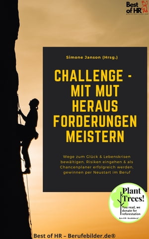 Challenge – mit Mut Herausforderungen meistern