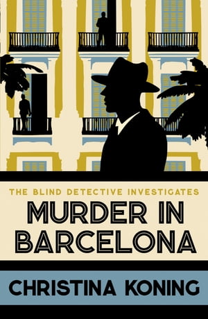 ŷKoboŻҽҥȥ㤨Murder in Barcelona The thrilling inter-war mystery seriesŻҽҡ[ Christina Koning ]פβǤʤ960ߤˤʤޤ