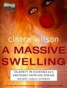 ŷKoboŻҽҥȥ㤨A Massive Swelling: Celebrity Re-Examined As a Grotesque, Crippling Disease and Other Cultural RevelationsŻҽҡ[ Cintra Wilson ]פβǤʤ668ߤˤʤޤ