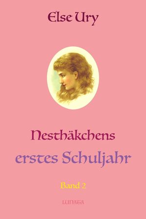 Nesth?kchens erstes Schuljahr【電子書籍】[ Else Ury ]