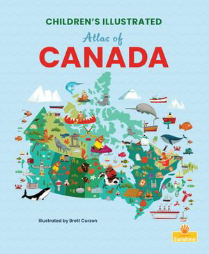 Children s Illustrated Atlas of Canada【電子書籍】[ Madison Parker ]