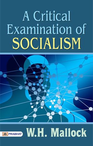 ŷKoboŻҽҥȥ㤨A Critical Examination of SocialismŻҽҡ[ W. H. Mallock ]פβǤʤ162ߤˤʤޤ