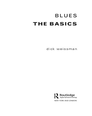 Blues: The Basics【電子書籍】[ Dick Weissman ]