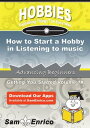 ŷKoboŻҽҥȥ㤨How to Start a Hobby in Listening to music How to Start a Hobby in Listening to musicŻҽҡ[ Sheilah Rau ]פβǤʤ616ߤˤʤޤ