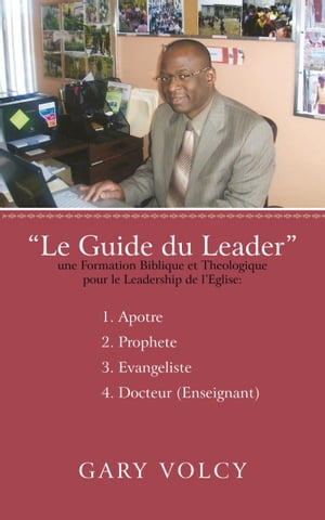 Le Guide Du Leader Tome I【電子書籍】[ Gary Volcy ]