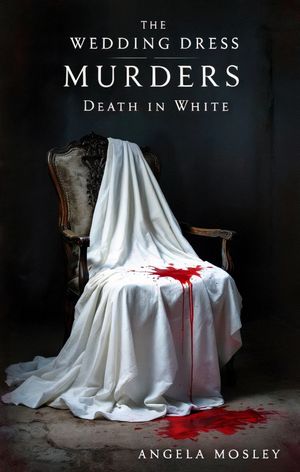 The Wedding Dress Murders:Death in White A Vintage Fashion Mystery【電子書籍】[ Angela Mosley ]のサムネイル