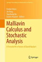 Malliavin Calculus and Stochastic Analysis A Festschrift in Honor of David Nualart【電子書籍】