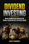 Dividend Investing: The best Techniques and Strategies to Get Financial Freedom and Build Your Passive Income