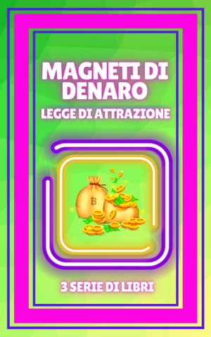 MAGNETI DI DENARO LEGGE DI ATTRAZIONE