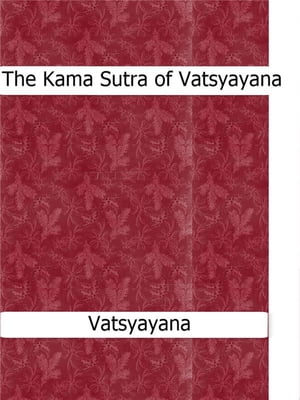 The Kama Sutra of Vatsyayana