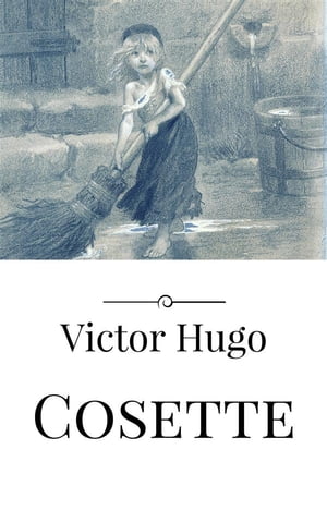 Cosette (version FR)Żҽҡ[ Victor Hugo ]