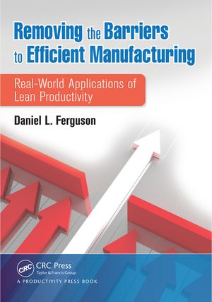 ŷKoboŻҽҥȥ㤨Removing the Barriers to Efficient Manufacturing Real-World Applications of Lean ProductivityŻҽҡ[ Daniel L. Ferguson ]פβǤʤ7,488ߤˤʤޤ