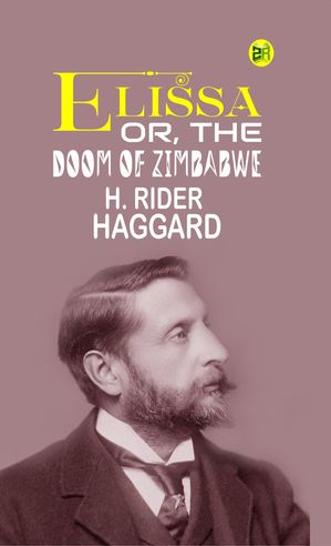 ŷKoboŻҽҥȥ㤨Elissa; Or, The Doom of ZimbabweŻҽҡ[ H. Rider Haggard ]פβǤʤ158ߤˤʤޤ