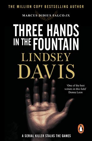 Three Hands In The Fountain (Falco 9)【電子書籍】[ Lindsey Davis ]