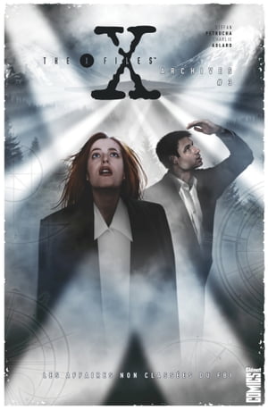 The X-Files Archives - Tome 03 Les affaires non class?es du FBI