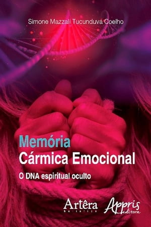 Mem?ria c?rmica emocional o dna espiritual ocult