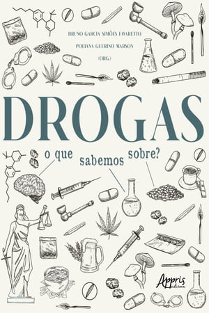 Drogas: O que Sabemos Sobre?