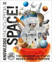 Knowledge Encyclopedia Space The Universe as You 039 ve Never Seen it Before【電子書籍】 DK