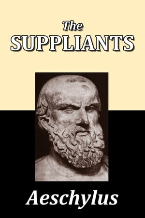 The Suppliants by Aeschylus