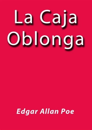 La caja oblonga