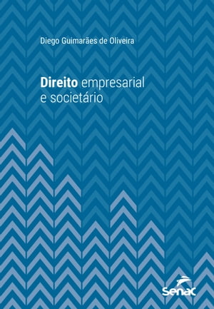 Direito empresarial e societ?rioŻҽҡ[ Diego Guimar?es de Oliveira ]