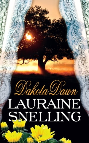 Dakota Dawn【電子書籍】[ Lauraine Snelling