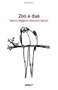 Zoo a due【電子書籍】[ Marino Magliani ]