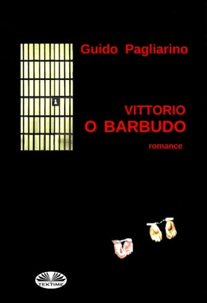 Vittorio O Barbudo Romance【電子書籍】[ Guido Pagliarino ]