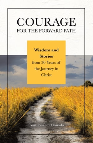 Courage for the Forward Path