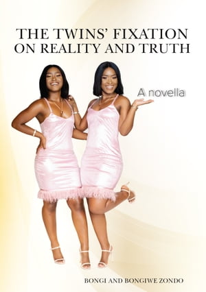 The Twins’ Fixation on Reality and Truth