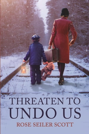 Threaten to Undo Us【電子書籍】[ Rose Seiler Scott ]