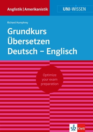 Uni-Wissen Grundkurs ?bersetzen Deutsch - Englisch Optimize your exam preparation Anglistik/Amerikanistik