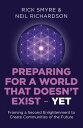 Preparing for a World that Doesn't Exist - Yet Framing a Second Enlightenment to...