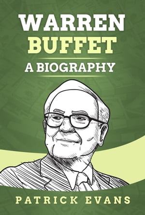 Warren Buffett: A Biography【電子書籍】[ P