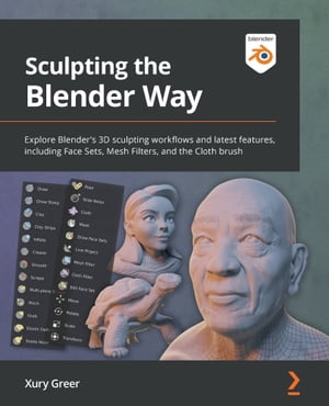 楽天楽天Kobo電子書籍ストアSculpting the Blender Way Explore Blender's 3D sculpting workflows and latest features, including Face Sets, Mesh Filters, and the Cloth brush【電子書籍】[ Xury Greer ]