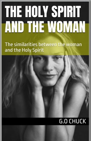 THE HOLY SPIRIT AND THE WOMAN