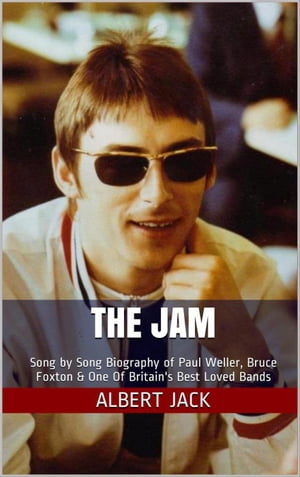 The Jam: Sounds From The Street【電子書籍】[ Albert Jack ]