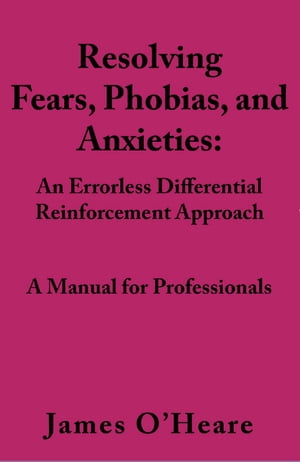 Resolving, Fears, Phobias, and Anxieties