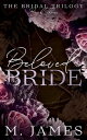 楽天楽天Kobo電子書籍ストアBeloved Bride The Bridal Trilogy, #3【電子書籍】[ M. James ]