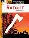 Hatchet: Instructional Guides for Literature【電子書籍】 Gary Paulsen