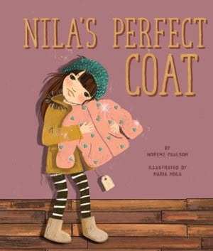 Nila's Perfect Coat【電子書籍】[ Norene Paulson ]