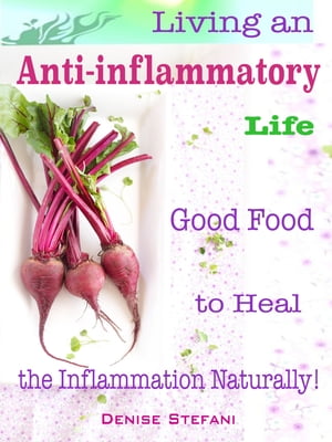Living an Anti-inflammatory Life