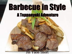 Barbecue in Style A Teppanyaki Adventure TeppanyakiŻҽҡ[ Jin Yaon Short ]