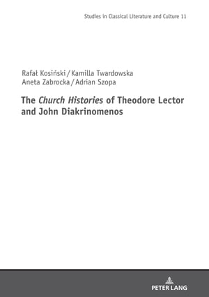 The Church Histories" of Theodore Lector and John Diakrinomenos